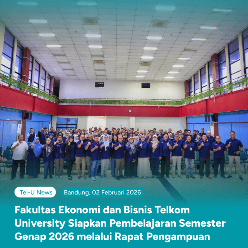 FEB Telkom University Matangkan Pembelajaran Semester Genap 2026