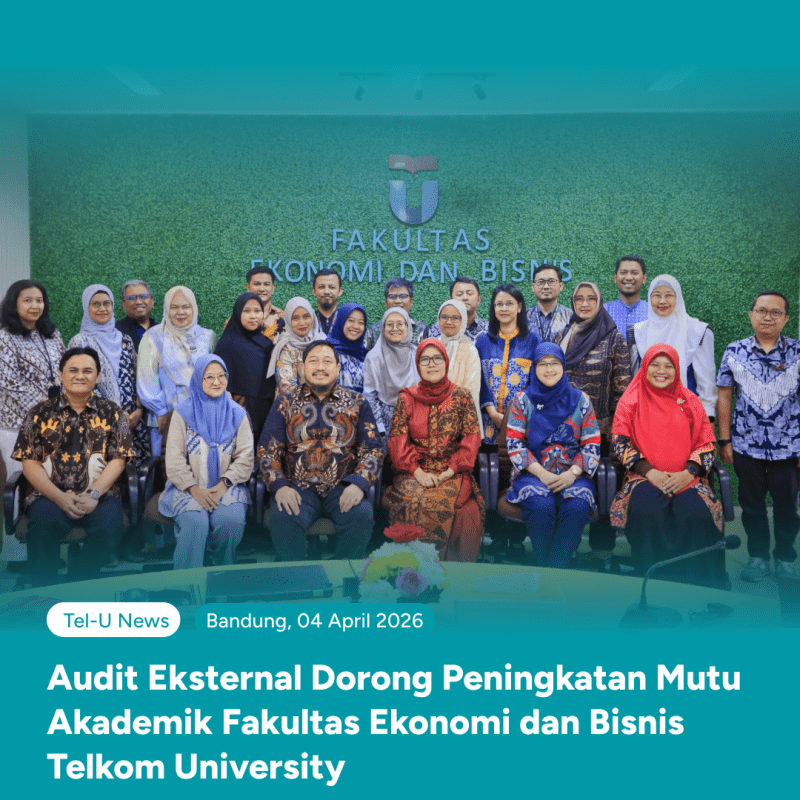 FEB Telkom University Jalani Audit Eksternal Program Studi